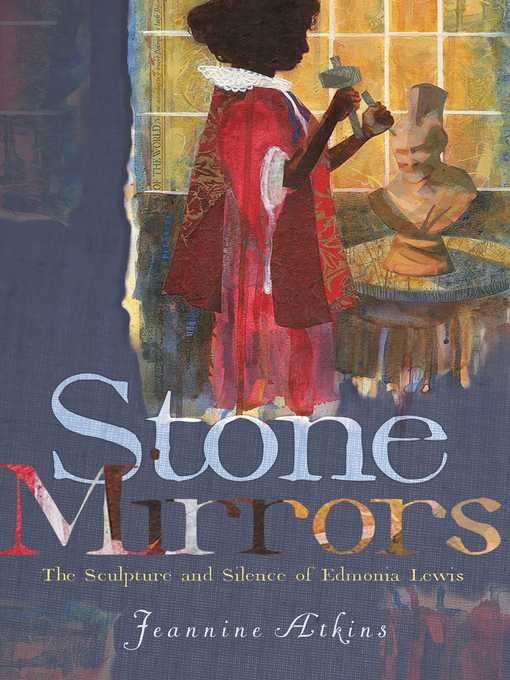 Title details for Stone Mirrors by Jeannine Atkins - Wait list